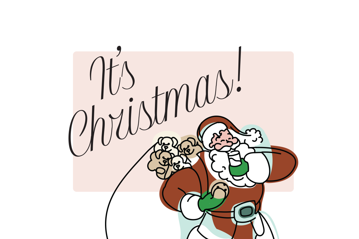 Santa is holding a glass of milk and a bag full of stuffed animal dogs with script above his head that says "It's Christmas!"